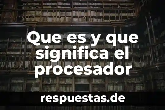 Qué es un procesador multiarquitectura 3 Que es y que significa el procesador
