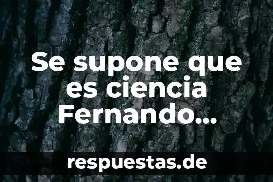 Que es la educacion en valores para fernando savater 3 Se supone que es ciencia Fernando Escalante