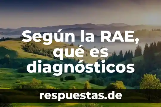 Que es investigar rae 6 Según la RAE, qué es diagnósticos