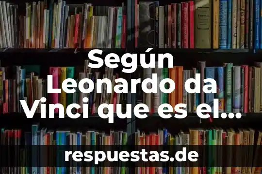 Investigar que es simetría y figura 3 Según Leonardo da Vinci que es el arte