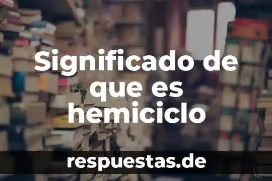 Que es el significado de cbtis 6 Significado de que es hemiciclo
