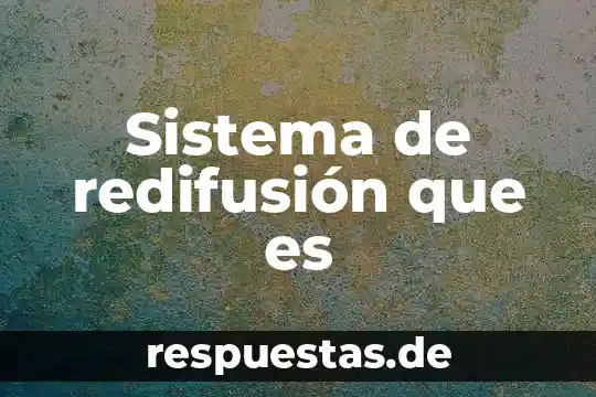 Que es icono del sistema operativo 6 Sistema de redifusión que es
