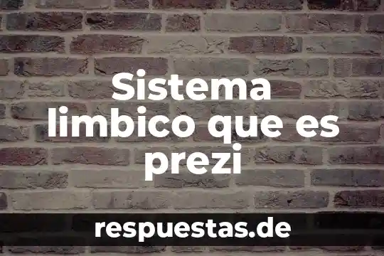 Que es la cultura de calidad en una empresa prezi 3 Sistema limbico que es prezi
