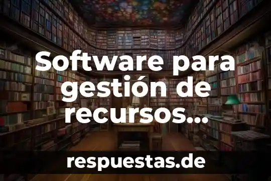 Que es ser asistente de recursos humanos 7 Software para gestión de recursos humanos y financieros que es