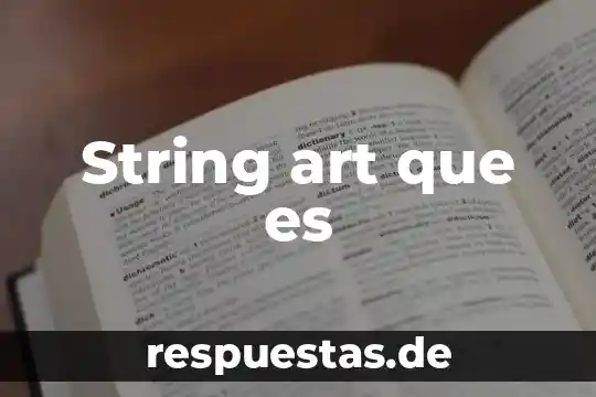 Qué es el arte óptico op art 5 String art que es