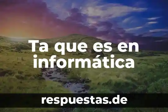 Que es negrita en informatica 4 Ta que es en informática