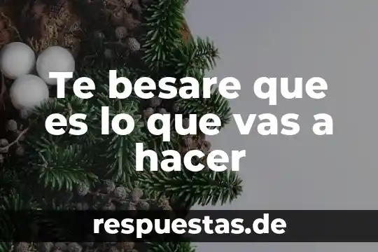 Cómo vas a saber lo que es ser scout 4 Te besare que es lo que vas a hacer