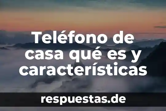 Que es una casa de cultura tlahuac esc 46 8 Teléfono de casa qué es y características