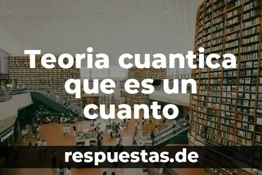 Qué es la teoría de permutaciones y combinaciones 5 Teoria cuantica que es un cuanto