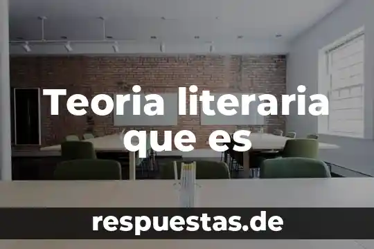 Qué es la teoría TOC 4 Teoria literaria que es