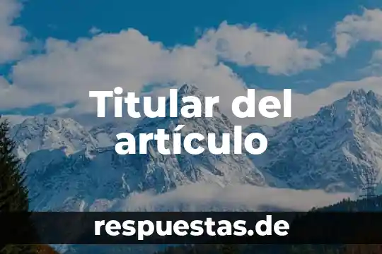 Qué es un artículo concepto 8 Titular del artículo