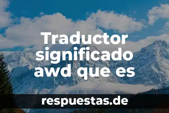 Significado de que es un libreto 8 Traductor significado awd que es