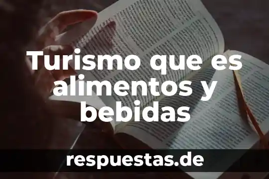 Que es la organizacion mundial del turismo 8 Turismo que es alimentos y bebidas