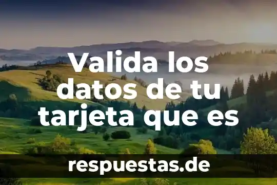Qué es el alias de una tarjeta santander 7 Valida los datos de tu tarjeta que es