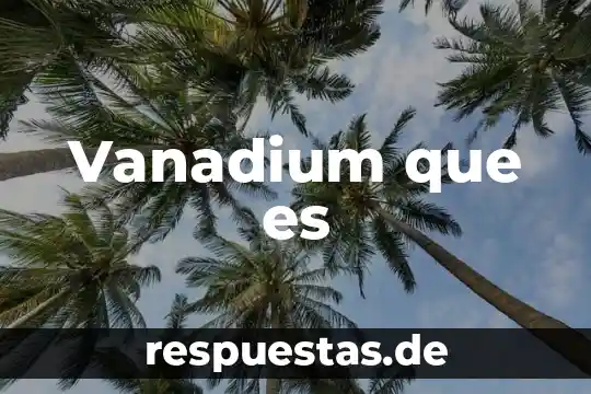 Qué es la urea art 5 Vanadium que es