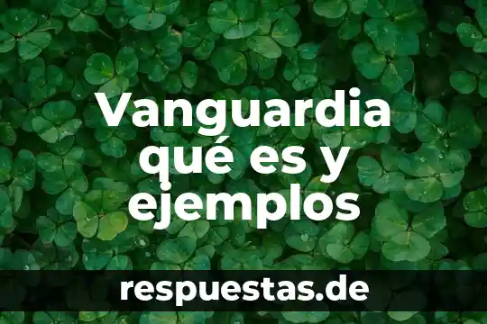 Que es la vanguardia de expresionismo año y significado 8 Vanguardia qué es y ejemplos