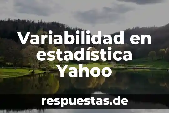 Que es razonamiento en estadistica 7 Variabilidad en estadística Yahoo