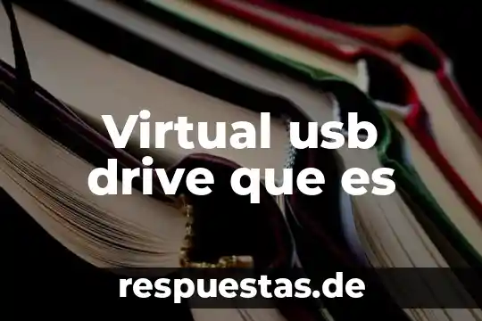 Qué es la realidad virtual en educación 4 Virtual usb drive que es