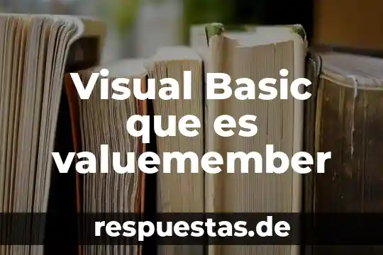 Visual Basic que es valuemember