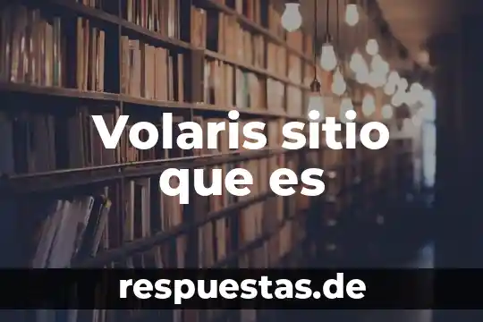 Qué es un sitio en arquitectura 6 Volaris sitio que es