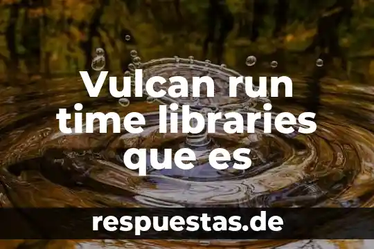 Just in time que es para que sirve beneficios 8 Vulcan run time libraries que es