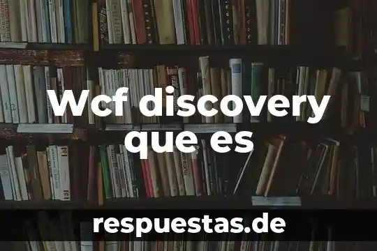 Qué es el color físicamente 8 Wcf discovery que es