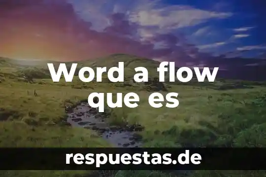 Que es el significado de ebano 4 Word a flow que es