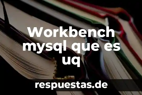Que es sociedad resumido 3 Workbench mysql que es uq